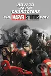 How to Paint Characters the Marvel Studios Way