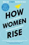 How Women Rise - Marshall Goldsmith, Helgesen Sally