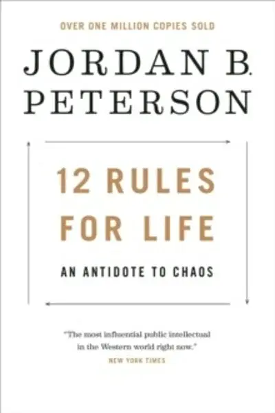 12 Rules for Life - Jordan B. Peterson