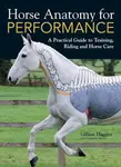 Horse Anatomy for Performance - Gillian Higginsová, Stephanie Martin