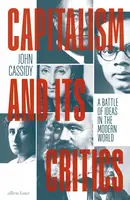 Capitalism and Its Critics - John Cassidy