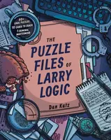 The Puzzle Files of Larry Logic - Dan Katz