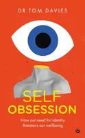 Self-Obsession - Dr Tom Davies