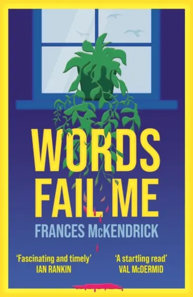 Words Fail Me - Frances McKendrick