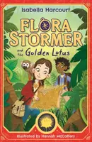 Flora Stormer and the Golden Lotus - Isabella Harcourt