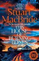 This House of Burning Bones - Stuart MacBride