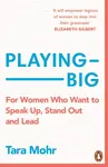 Playing Big - Tara Mohr