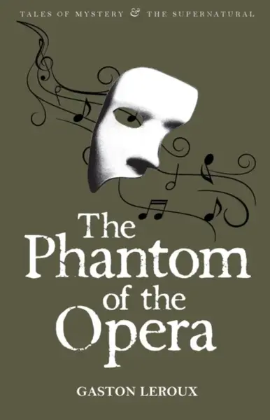 The Phantom of the Opera - Gaston Leroux