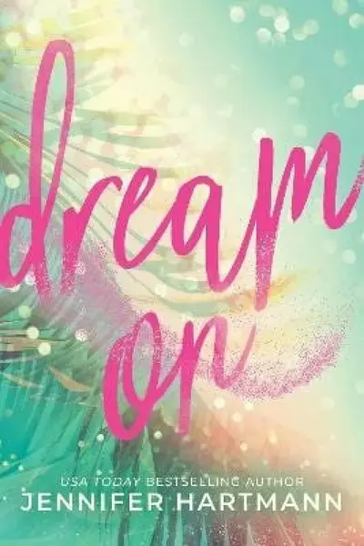 Dream On - Jennifer Hartmann
