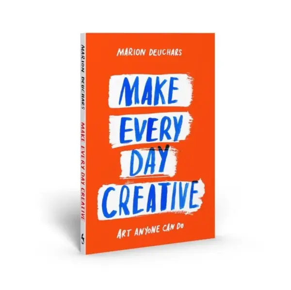 Make Every Day Creative - Marion Deuchars