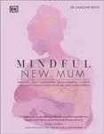 Mindful New Mum - Dr Caroline, DClinPsy Boyd