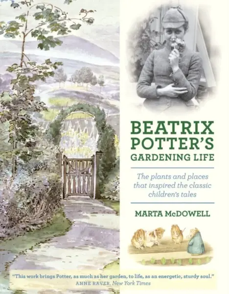 Beatrix Potter's Gardening Life - McDowell Marta