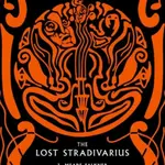 The Lost Stradivarius - Falkner J. Meade