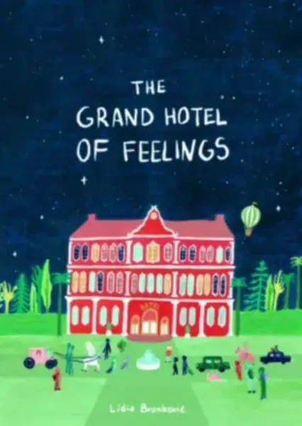 The Grand Hotel of Feelings - Lidia Brankovićová