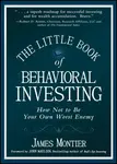 The Little Book of Behavioral Investing - Montier James