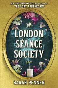 The London Seance Society - Sarah Penner