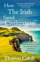 How The Irish Saved Civilization - Thomas Cahill