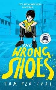 The Wrong Shoes - Tom Percival