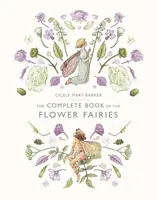 The Complete Book of the Flower Fairies - Cicely Mary Barker
