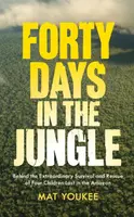 Forty Days in the Jungle - Mat Youkee