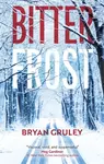 Bitterfrost - Bryan Gruley