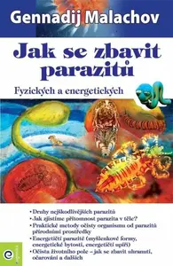 Jak se zbavit parazitů - Malachov Gennadij