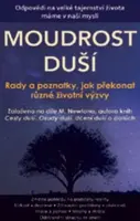 Moudrost duší - Rady a poznačky, jak překonat různé životní výzvy