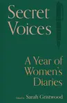 Secret Voices - Sarah Gristwood