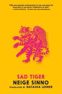 Sad Tiger - Neige Sinno