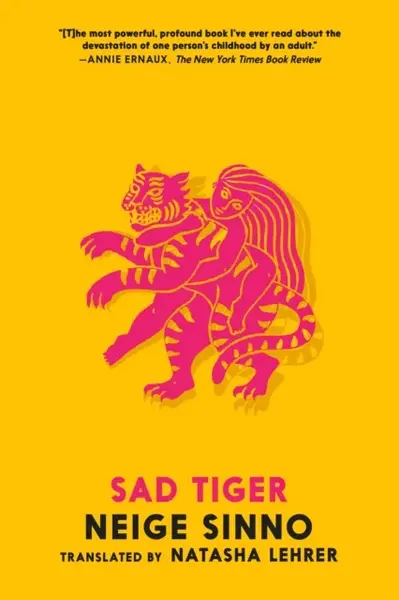 Sad Tiger - Neige Sinno