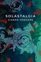 Solastalgia - Ciaran Hodgers