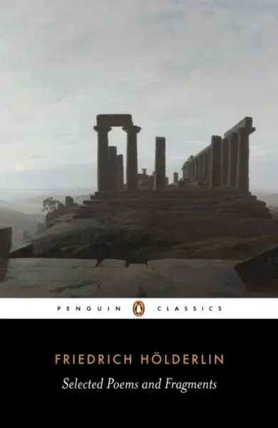 Selected Poems and Fragments - Friedrich Hölderlin