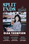 Split Ends - Olga Thompson