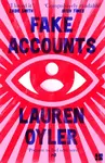 Fake Accounts - Lauren Oyler