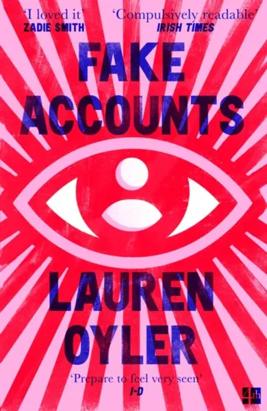 Fake Accounts - Lauren Oyler