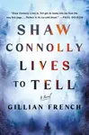 Shaw Connolly Lives to Tell - Gillian French