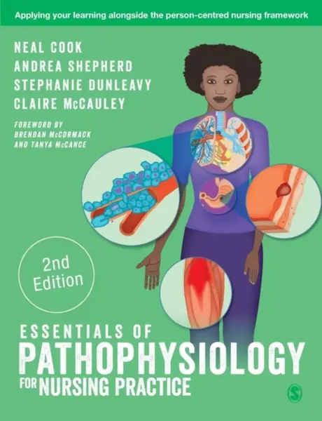Essentials of Pathophysiology for Nursing Practice - Andrea Shepherd, Stephanie Dunleavy, Neal Cook, Claire McCauley