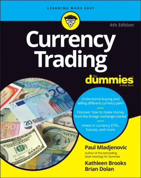 Currency Trading For Dummies - Brian Dolan, Paul Mladjenovic, Kathleen Brooks