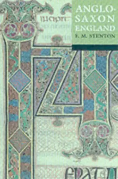 Anglo-Saxon England - Sir Frank M.  Stenton