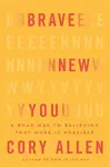 Brave New You - Cory Allen