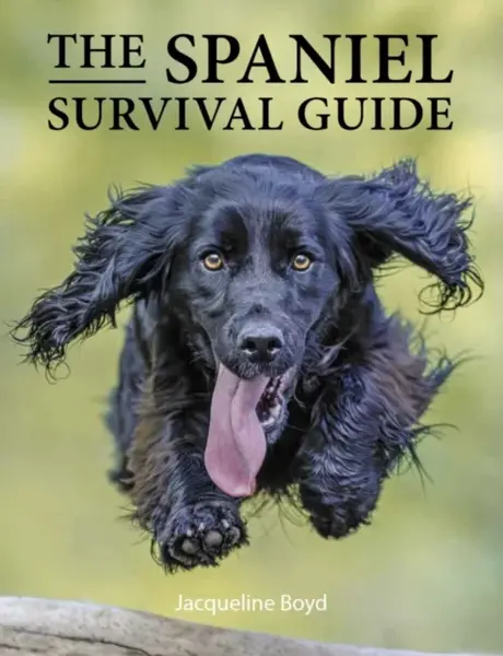 Spaniel Survival Guide - Dr Jacqueline Boyd