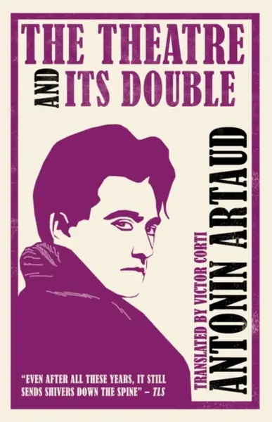 The Theatre and Its Double (Annotated Edition) - Antonin Artaud