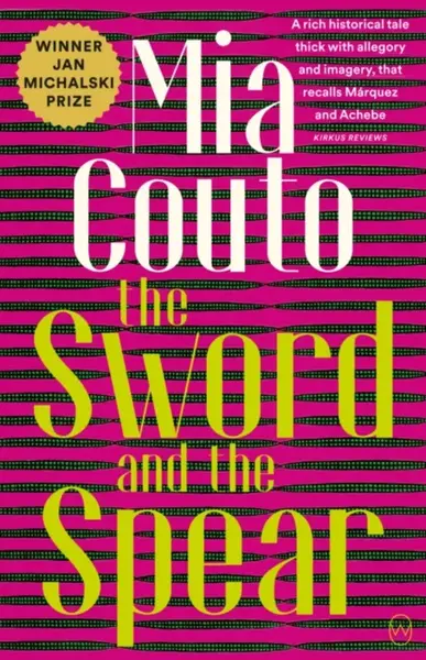 The Sword and the Spear - Mia Couto