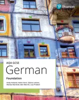 AQA GCSE German Foundation Student Book - Lisa Probert, Andy Holland, Wanda Marshall, Sabine Leitner, Ben Merritt