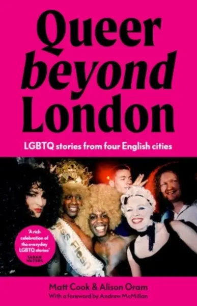Queer Beyond London - Alison Oram, Matt Cook