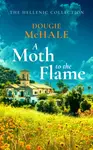 A Moth to the Flame - Dougie McHale