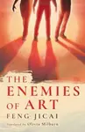The Enemies of Art - Feng Jicai
