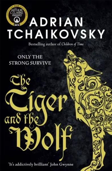 The Tiger and the Wolf - Adrian Tchaikovsky