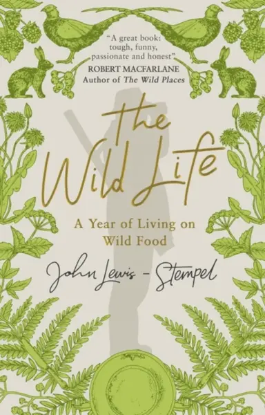 The Wild Life - John Lewis-Stempel