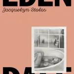 Edendale - Jacquelyn Stolos